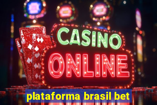 plataforma brasil bet